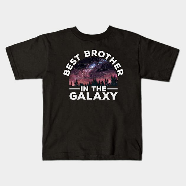 Best Brother in the Galaxy - Funny Gift for your Dear Brother Kids T-Shirt by Zen Cosmos Official